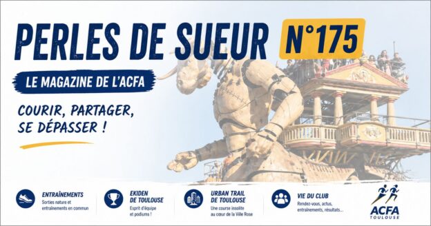 Perles de Sueur n°175 – résumé des entraînements, courses et événements de l’ACFA.